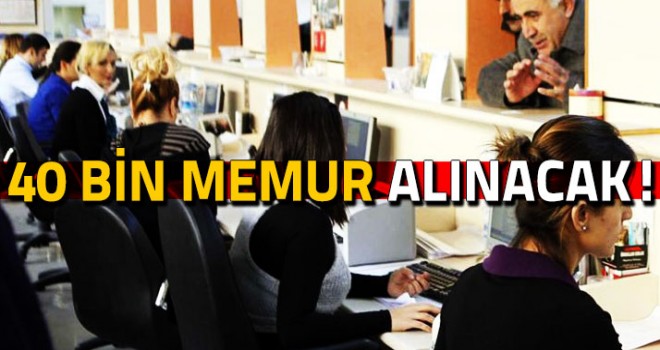 40 Bin Memur Alınacak!