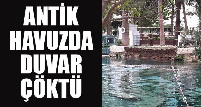 Antik Havuzda Duvar Çöktü