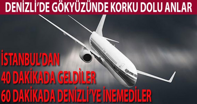 Denizli'de gökyüzünden korku dolu anlar