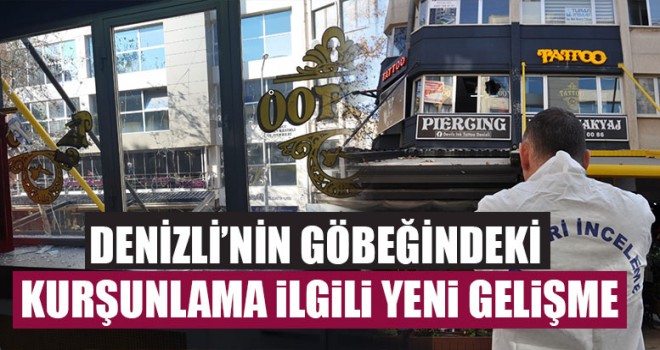 Denizli’nin Göbeğindeki Kurşunlama İlgili Yeni Gelişme