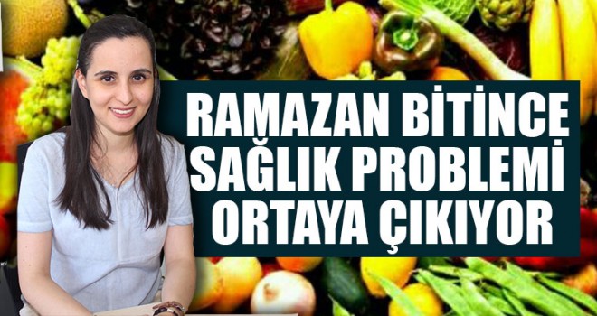     Ramazan Bitince Sağlık Problemi Ortaya Çıkıyor
