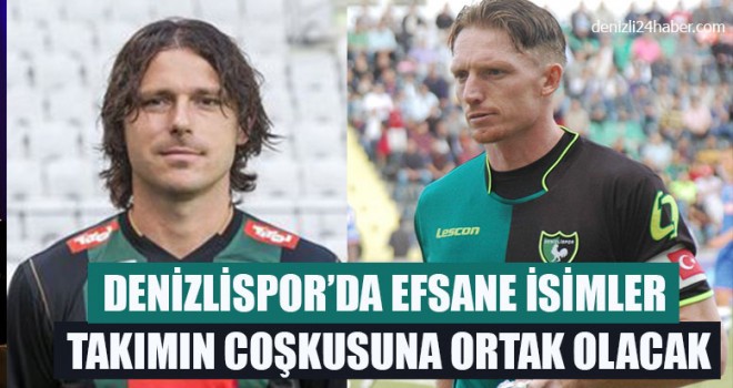 Denizlispor’da Efsane İsimler Takımın Coşkusuna Ortak Olacak