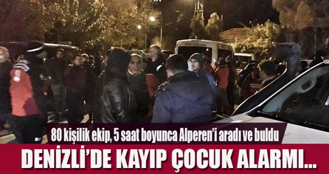 Denizli'de kayıp çocuk alarmı