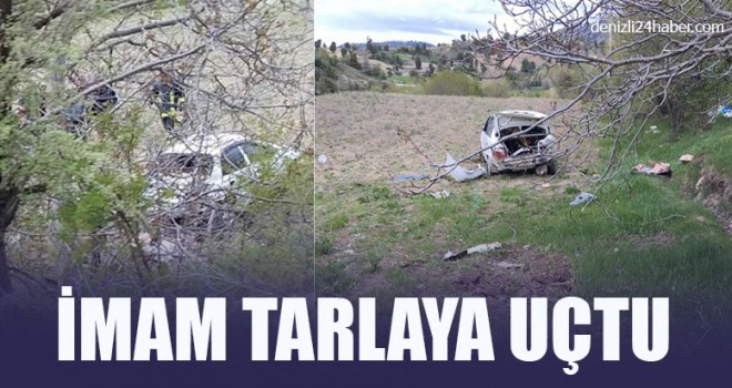 İmam Tarlaya Uçtu
