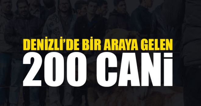 Denizli’de bir araya gelen 200 Cani