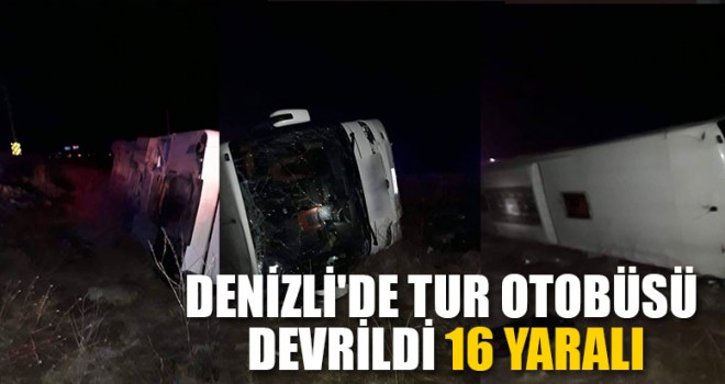 Denizli'de Tur Otobüsü Devrildi 16 Yaralı