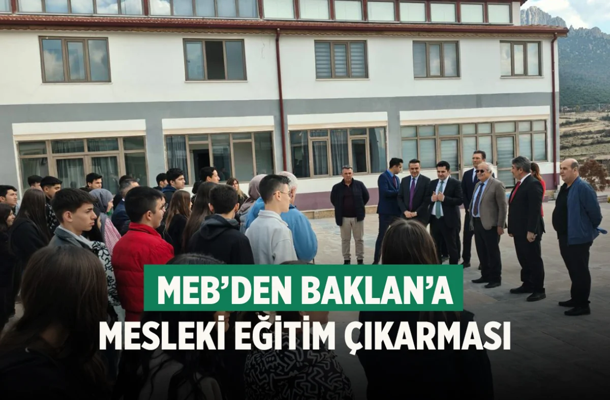 MEB’den Baklan’a Mesleki Eğitim Çıkarması