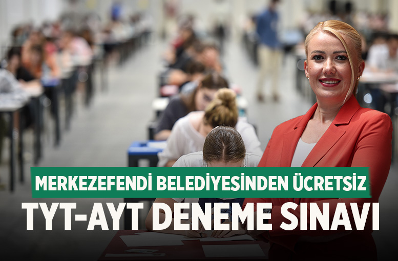 Merkezefendi Belediyesi’nden Üniversite Adaylarına Ücretsiz TYT ve AYT Deneme Sınavı