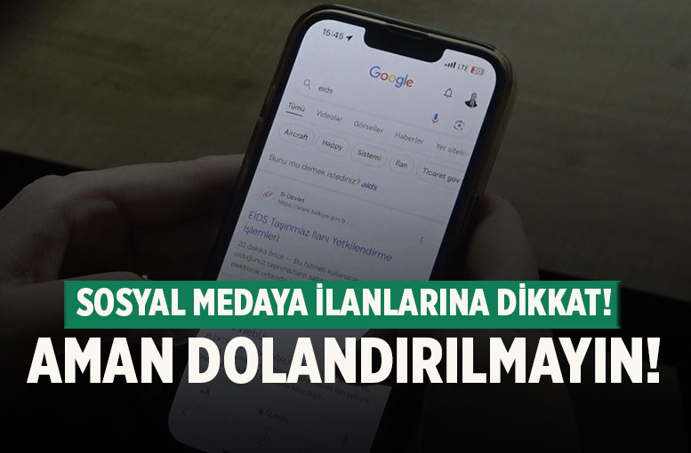 Sosyal medyadaki gayrimenkul ilanlarına dikkat; Dolandırıcılık uyarısı
